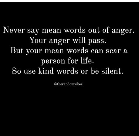 Saying Mean Things Quotes, Words Said In Anger Quotes, Saying Things Out Of Anger Quotes, Tongue Quotes Words, Harsh Words Quotes Relationships, Harsh Love Quotes, Harsh Words Quotes Feelings, Angry Words Quotes, Mean Words Quotes