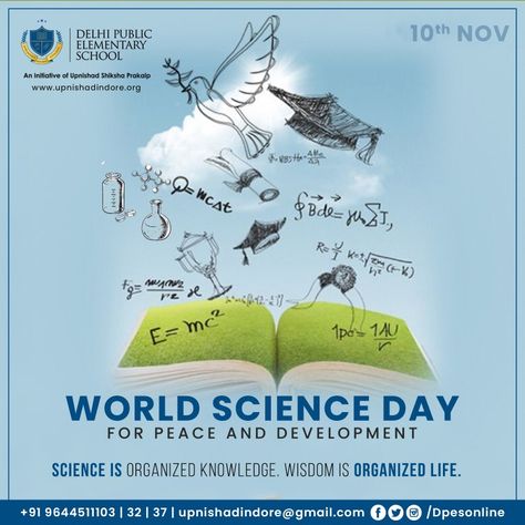 Science is organized knowledge, wisdom is organized life!! . 10 Nov. 2022 World Science Day for Peace & Development . . #WorldScienceDay #Peace #Development #Science #Education #Knowledge #Wisdom #DPES #Indore #India World Science Day, National Science Day, Science Day, High School Education, School Admissions, Education For All, Organized Life, E Mc2, Science Education