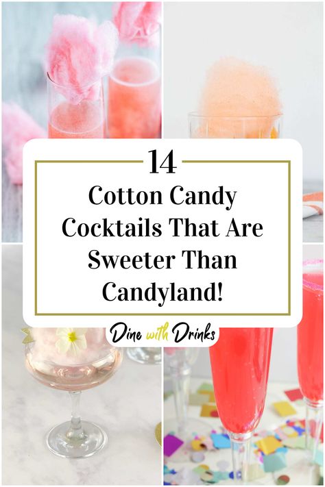 Collage of 4 cotton candy cocktails. Cotton Candy Cocktail Vodka, Cotton Candy Alcoholic Drink Recipes, Cotton Candy Vodka Drinks, Cotton Candy Cocktail Recipe, Cotton Candy Drinks Alcohol, Cotton Candy Mimosa, Candy Cocktail Recipes, Cotton Candy Vodka, Cotton Candy Martini