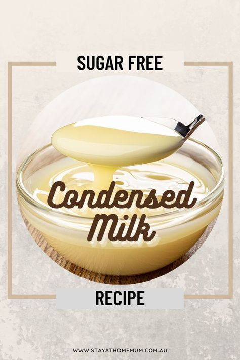 Condensed Milk Substitute, Sugar Free Condensed Milk, Condensed Milk Recipe, Sweets For Diabetics, Stay At Home Mum, Condensed Milk Recipes, Vegetarian Bake, Sugar Free Low Carb, Sweetened Condensed Milk