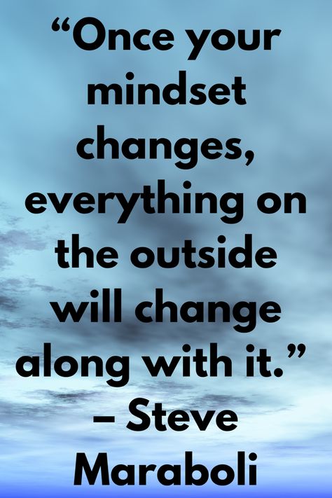 You Changed Quotes, Changing Your Mindset, Steve Maraboli, Mindset Growth, Attraction Affirmations, Quotes By Genres, Inspirational Quotes God, Quotes God, Healthy Mindset