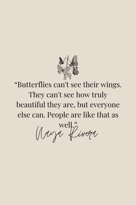 Butterflies Can’t See Their Wings Quote, Butterflies Dont See Their Wings, Quotes Of Butterflies, My Butterfly Quotes, About Butterfly Quotes, Quote About Butterfly, Quotes Related To Butterflies, Qoutes Butterflys, Butterflies With Quotes