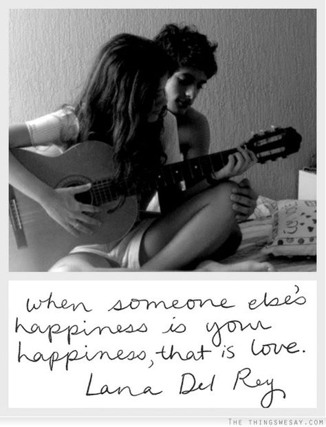 When someone else's happiness is your happiness, that is love... Teaching Guitar, We Are The World, Lana Del Ray, The Perfect Guy, Find Someone, Hopeless Romantic, Lyric Quotes, Love And Marriage, Playing Guitar