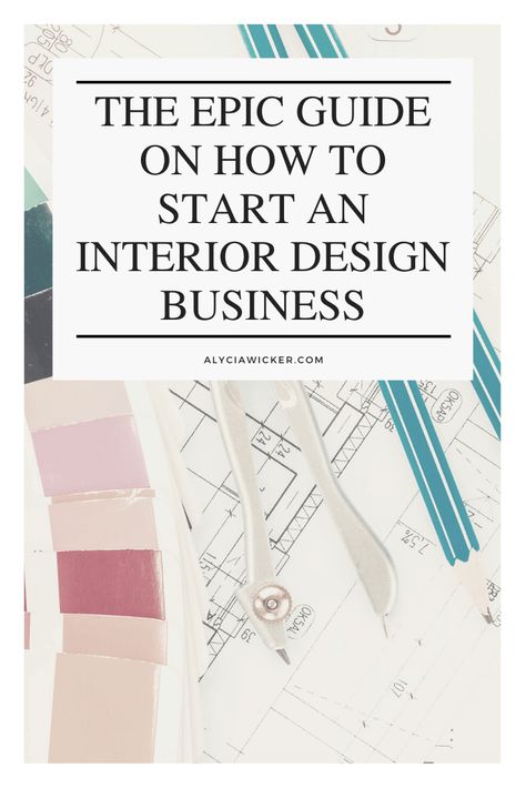 The Epic Guide On How To Start An Interior Design Business How To Start Interior Design, How To Get Your First Interior Design Client, Great Interior Design, Interior Designer Checklist, How To Be Interior Designer, Starting A Design Business, Interior Design Shopping List Template, Startup Interior Design, Interior Design Space Planning