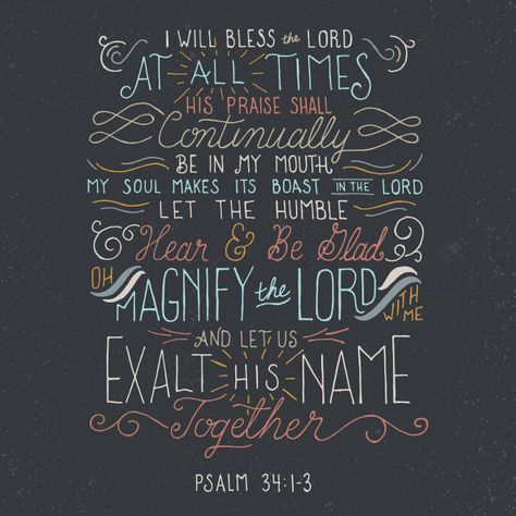 Psalm 34:1-3 — Scripture Type Scripture Wallpaper, Scripture Memorization, Scripture Memory, Bless The Lord, Thy Word, Psalm 34, Lock Screens, Bible Art Journaling, Scripture Art