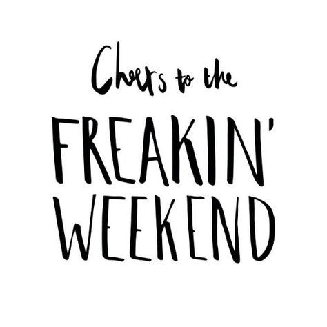 Cheers to the freakin weekend Sunday Humor, Cheers To The Weekend, Happy Week End, Weekend Quotes, Social Media Break, Friday Weekend, Sunday Quotes, Its Friday Quotes, Tgif