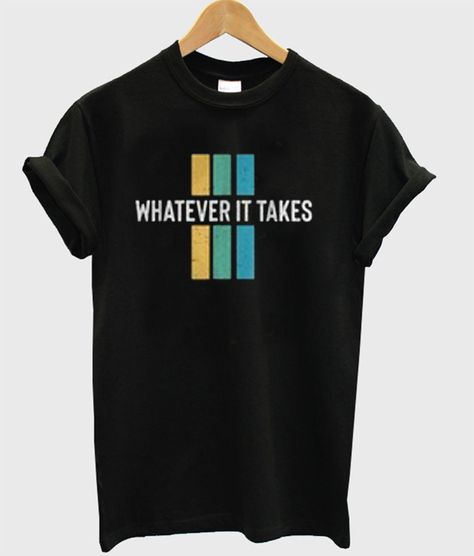 Whatever It Takes T-Shirt Design Room, Café Design, Design Café, Tshirt Design Inspiration, T Shirt World, Ppt Design, Shirt Design Inspiration, Shirt Print Design, Tee Shirt Homme