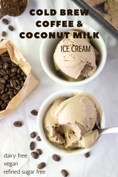 Cold Brew Coffee and Coconut Milk Ice Cream - Dairy Free, Vegan, Paleo, Refined Sugar Free Ice Cream Dairy Free, Coconut Milk Ice Cream, Dairy Free Ice Cream, Milk Ice Cream, Sugar Free Vegan, Coconut Coffee, Keto Ice Cream, Desserts Vegan, Healthy Ice Cream