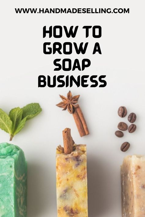 How To Grow Soap Business For Maximum Profits + Download A Checklist To Start A Successful Soap Business Soap Making For Beginners, Soap Manufacturing, Natural Soaps Recipes, Soap Photography, Farm Recipes, Pumpkin Spice Soap, How To Make Soap, Soap Business, Diy Soap Bars