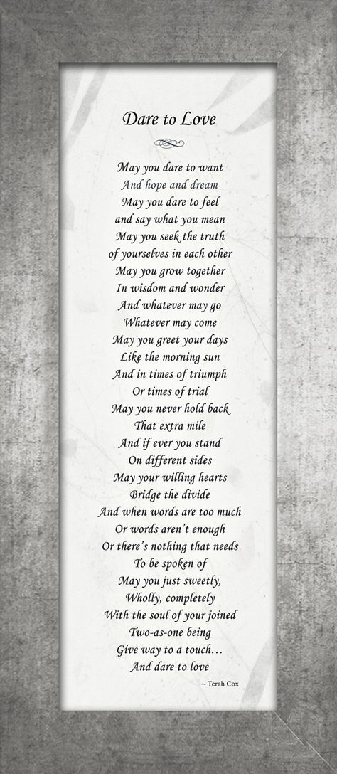 DARE TO LOVE, by Terah Cox ~ A poignant and moving love poem by Terah Cox for engagement, wedding or anniversary, including "first anniversary paper gift." 6x17, constructed with handmade or archival papers and custom frame moulding. https://www.terahcox.com/store/c122/DARE_TO_LOVE.html Wedding Poems Reading, Wedding Anniversary Poems, Dare To Love, Popular Poems, Anniversary Poems, Poem Titles, First Anniversary Paper, Wedding Ceremony Readings, Love Dare