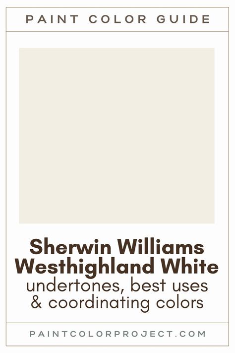 Looking for the perfect white paint color for your home? Let’s talk about Sherwin Williams Westhighland White and if it might be right for your home! Top Sherwin Williams White Paint Colors, Sherwin Williams West Highland White, Farmhouse Paint Colors Interior Sherwin, West Highland White Paint, Sherwin Williams Westhighland White Exterior, Westhighland White Sherwin Williams, Sherwin Williams Westhighland White, Westhighlander White Sherwin Williams, Sw Westhighland White