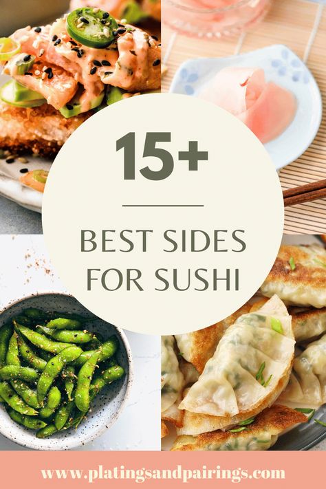 Wondering what to serve with sushi? Here are 15+ of the BEST sushi side dishes. From miso soup, to veggie tempura, and more! Sushi Side Dishes Appetizers, What To Serve With Sushi At A Party, What To Eat With Sushi, Homemade Sushi Night, Sides With Sushi, Sushi Serving Ideas, Japanese Entree, Sushi Sides, What To Serve With Sushi