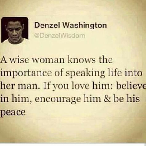 Be his peace Now Quotes, Wise Woman, Speak Life, E Mc2, Denzel Washington, Wise Women, Love My Husband, Marriage Quotes, Love Is In The Air