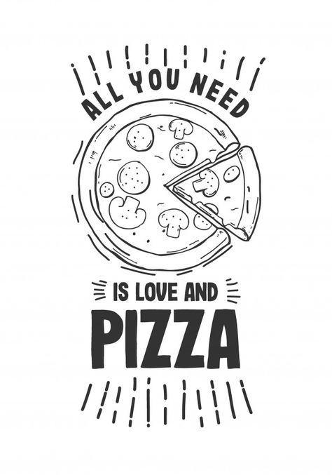 All You Need Is Love And Pizza, Pizza Chalkboard Art, Pizza Love Quotes, Pizza Poster Design, Pizza Blanca, Pizza Names, Pizza Quotes, Hand Drawn Typography, Cute Pizza