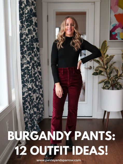 Wondering what to wear with burgandy pants? here is exactly how to wear burgandy pants! 12 outfit ideas that you can copy. How To Dress Brown Pants, Rose Wide Leg Pants Outfit, Maroon Pants Outfit Winter, How To Wear Burgundy Pants, Burgundy Courdoroy Pants, Burgandy Pants Outfits Casual, Burgundy Blouse Outfit Work, Straight Leg Corduroy Pants Outfit, Velvet Palazzo Pants Outfit