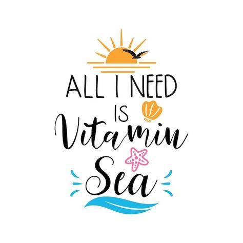 Sea Text, Sea Sayings Quotes, Sea Beach Quotes, Sea Typography Design, I Need Vacation, Vitamin Sea Quotes Beach, Beach Sketch, Vacation Background, Travel Typography