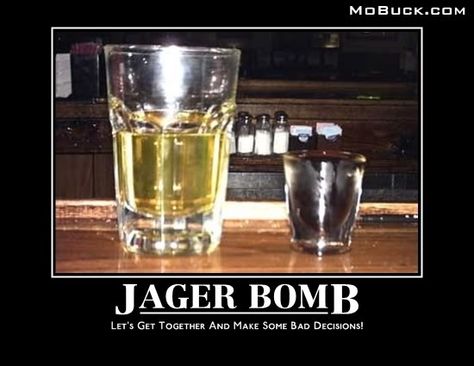 Jäger Bomb - LET'S GET TOGETHER AND MAKE SOME BAD DECISIONS! Big Family Wedding, Jaeger Bomb, Jager Bomb, Punched In The Face, Juice Branding, Good Girl Gone Bad, Bad Decisions, E Liquid, Favorite Drinks