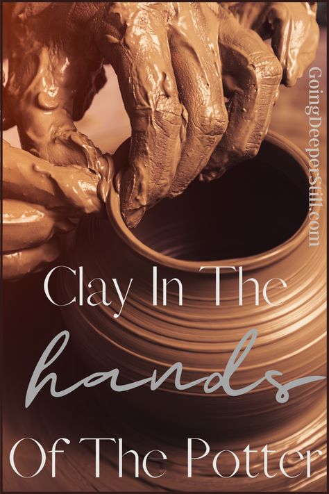 Potters Hands God, The Potter And The Clay, Isaiah 64:8, Elisha Goodman Prayer Points, Potter And Clay, Jail Ministry, The Potter's Hand, Blue Blazers, Women's Retreat