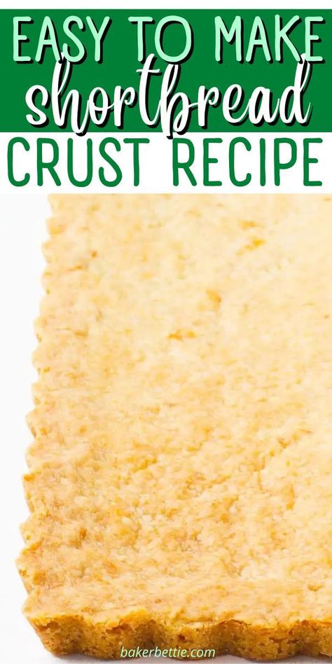 Dessert Crust Recipe, Short Bread Pie Crust, Short Bread Pie Crust Recipe, Easy Shortbread Crust Recipe, Short Bread Crust Recipe, Shortbread Pastry Recipe, Almond Shortbread Crust, Shortbread Cookie Crust Recipes, Shortbread Crust For Cheesecake