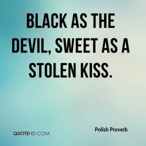 Polish Proverb, Proverb Quotes, Stolen Kiss, Zen Quotes, Proverbs Quotes, Quotes By Authors, Interesting Quotes, Karma Quotes, Text Quotes