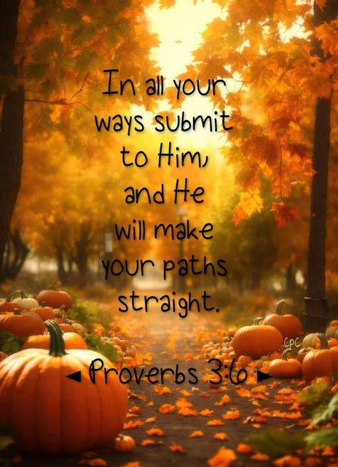 Happy Morning Images, Encouraging Scripture Quotes, Fall Bible Verses, Bible Quotes Background, Prayer Inspiration, Autumn Blessings, Inspiring Scripture, Harvest Blessings, Biblical Encouragement