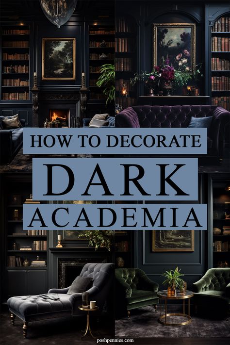 collage of 4 images of different moody dark academia rooms, with velvet furniture and tall bookcases Gothcore Home Decor, Transitional Dark Academia, Dark Home Office Aesthetic, Dark Academia Living Room Ideas, Dark Academia House Decor, Dark Office Aesthetic, Dark Academia Office, Dark Academia Living Room, Dark Maximalism