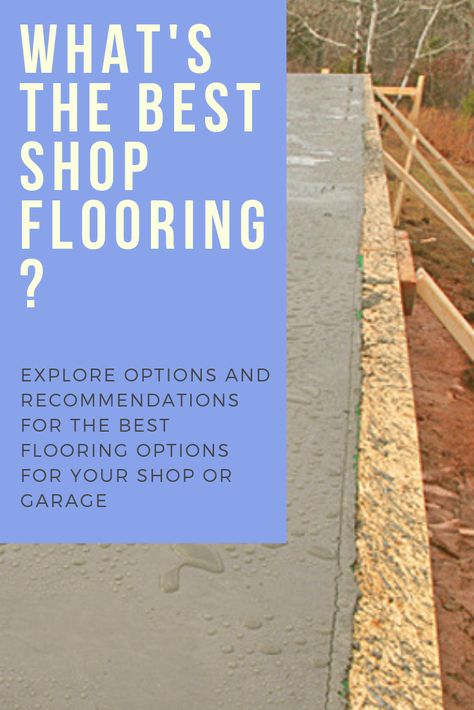 Woodshop Flooring Ideas, Workshop Flooring, Workshop Projects, Best Flooring, Garage Organization, Types Of Flooring, Floor Finishes, Flooring Options, Concrete Floors