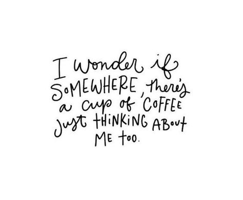 I wonder if somewhere, there's a cup of coffee thinking about me too #funny #coffee #quote Kaffe Humor, Inspirationa Quotes, Coffee Lover Quotes, Coffee Puns, Coffee Board, Coffee Talk, Coffee Is Life, Coffee Signs, Coffee Love