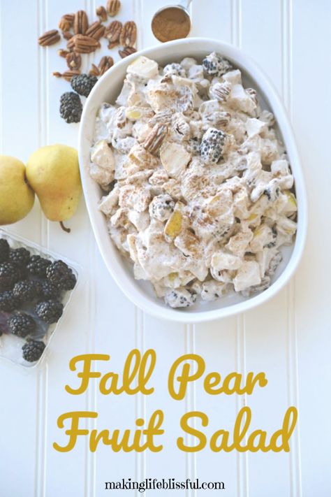 Fall Pear Fruit Salad | Making Life Blissful Pear Fruit Salad, Salad For Fall, Fall Fruit Salad, Thanksgiving Fruit Salad, Salad With Pears, Thanksgiving Fruit, Salad Making, Easy Fruit Salad Recipes, Autumn Fruit