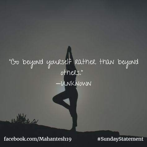 "Go beyond yourself rather than beyond others." —Unknown http://bit.ly/2k9mNsc via @Mahantesh19_ #Quotes #Inspiration #Yoga #MiB19 #Mahantesh #Biradar Yoga Nidra Quotes, Yoga Mat Quotes, Yoga Day Quotes, Pleasure Quote, Yoga Puns, World Yoga Day, Yoga With Adriene, Yoga Inspiration Quotes, Yoga Pictures