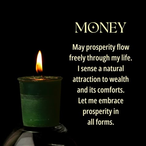 The forest green Money Votive Candle is scented with a fragrant blend of clove, cinnamon, nutmeg, myrrh, citronella and rain oils. The affirmation reads: "May prosperity flow freely through my life. I sense a natural attraction to wealth and its comforts. Let me embrace prosperity in all forms." Use the Money Candle to attract lotteries, raises and cash. You can also use it in combination with the Abundance Candle for business moves, career moves or starting new projects. When you are ready to u Money Spells That Work Fast Without Ingredients, Morning Spells, Green Candle Magic, Abundance Spells, Crystal Meanings Charts, Candle Magick Spells, Abundance Candle, Money Oil, Money Candle Spell