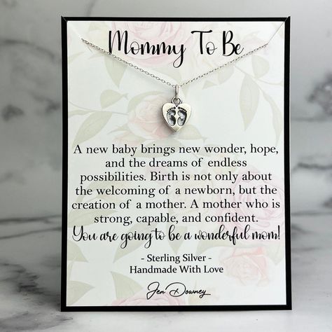 Mommy To Be - A new baby brings new wonder, hope, and the dreams of endless possibilities. Birth is not only about the welcoming of a newborn, but the creation of a mother. A mother who is strong, capable, and confident. You are going to be a wonderful mom! Sterling silver baby feet charm necklace new mom gift idea. Mommy To Be Poem, Baby Shower Gift For Mom To Be, Sentimental Baby Shower Gifts, Pregnancy Prayer, Adoption Books, Baby Shower Messages, Mom Checklist, Gift Calligraphy, Mommy Jewelry