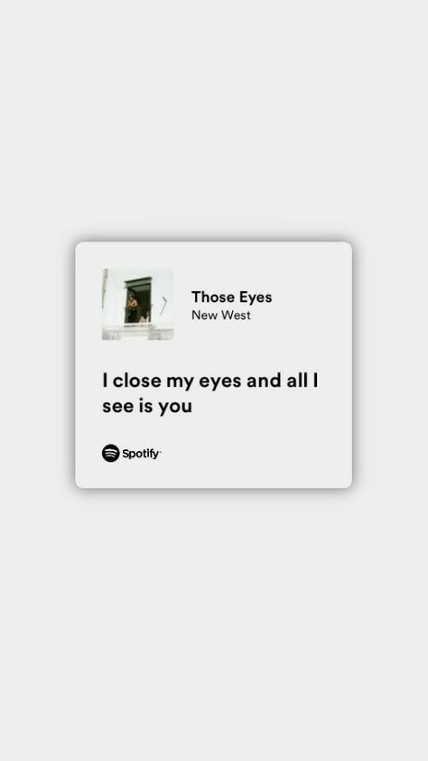 Those Eyes Aesthetic, Those Eyes Quotes, Those Eyes Lyrics, Those Eyes New West, Those Eyes Spotify, Those Eyes Song, Eyes Aesthetic Quotes, Eyes Caption, Pretty Eyes Quotes