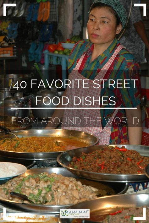 How street food can be the ultimate travel guide with 40 of our favorite street food dishes and adventures from around the world. | Uncornered Market   #streetfood #food #travel Street Food Of The World, Best Street Food Recipes, Best Street Food Ideas, Easy Street Food Recipes, Asian Street Food Recipes, Market Food Ideas, Street Food Ideas, Street Food Around The World, Foods Around The World