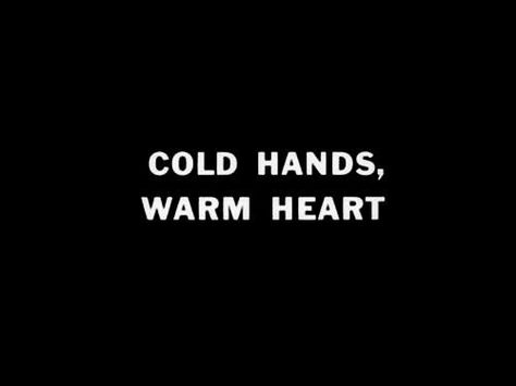 cold hands warm heart well,thats me..all the time. No matter what Cold Hands Warm Heart, Southern Sayings, Inspirational Quotes Pictures, Cold Hands, Old Quotes, Visual Statements, Instagram Captions, Inspirational Quotes Motivation, The Words