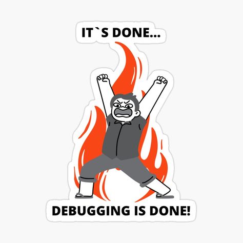 Get my art printed on awesome products. Support me at Redbubble #RBandME: https://www.redbubble.com/i/sticker/Coder-Meme-Developer-Joke-Programmer-Meme-Gift-It-s-Done-Debugging-Is-Done-by-ohsheep/119070220.EJUG5?asc=u Funny Work Stickers, Coder Sticker, Developer Stickers, Programmer Aesthetic, Google Stickers, Programmer Stickers, Programming Stickers, Coding Stickers, Done Sticker