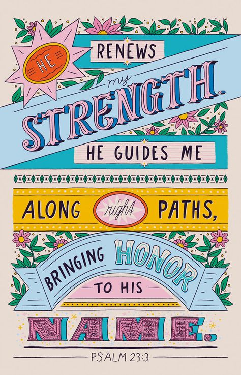 Psalm 23:3 illustration by Frieda Ruh featured in the January 2025 issue of Peer Magazine. Typography Bible Verse, Acts 20:24 Wallpaper, Bible Doodling Ideas, Christian Poster Design, Bible Typography, Psalm 23 Art, Bible Verse Illustration, Matthew 25 21, Bible Story Illustrations