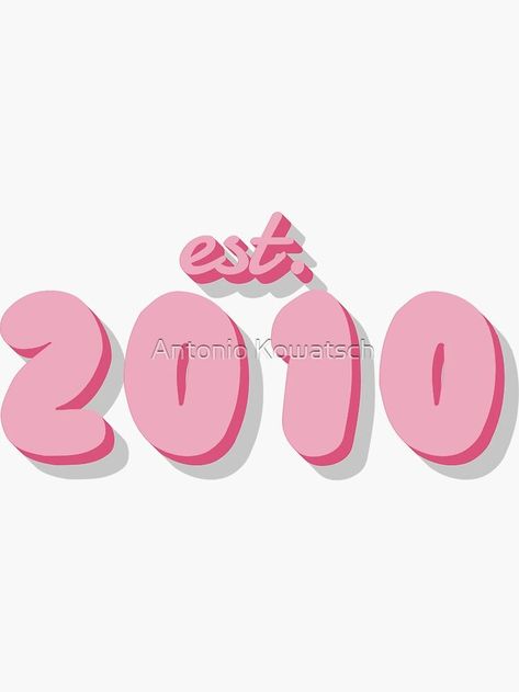 A personalized girly Sticker for people who were born in the year 2010. 15th Birthday Gift Ideas, Comeback Jokes, Angel Cards, 14th Birthday, Birth Year, 15th Birthday, Pretty Wallpaper Iphone, Birthday Gift Ideas, Glow Up?