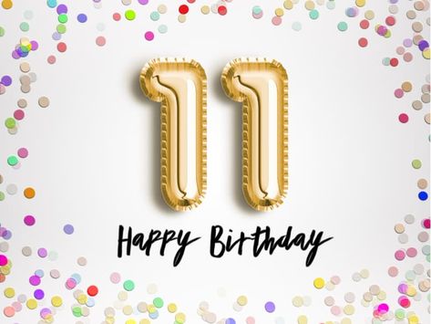 11 Birthday Wishes for an 11-year-old on her special day Foto Wa, Birthday Boy Quotes, Happy Birthday For Her, Happy Birthday For Him, 11 Birthday, Happy 11th Birthday, Birthday Wishes For Son, Happy Birthday Best Friend, Birthday Wishes For Friend