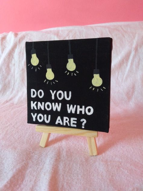 Do You Know Who You Are Painting, Canvas Painting Asthetics, Do You Know Who You Are, Mini Canvas Art Quotes, Intermediate Acrylic Painting, Easy Spring Crafts, Vinyl Art Paint, Harry Styles Drawing, Watercolor Blog