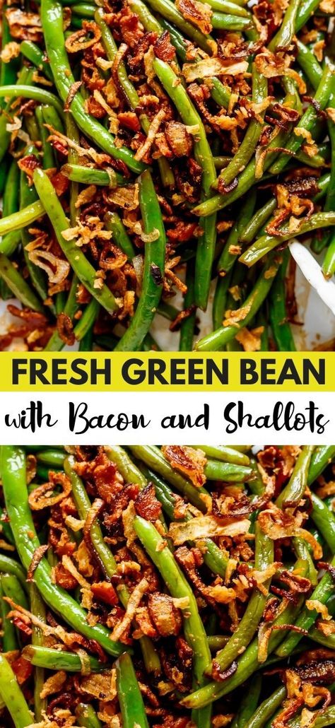 Bacon And Beans Recipe, Bacon Green Beans Recipe, Green Bean Side Dish Recipes, Crunchy Onions, Easy Green Bean Recipes, Fresh Green Bean Recipes, Green Bean Recipe, Crispy Green Beans, Shallot Recipes