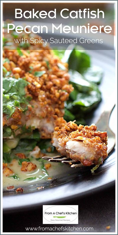 Baked Catfish Pecan Meuniere is my healthy interpretation of the Palace Cafe classic.  Spicy Sauteed Greens make the perfect side dish! #NewOrleans #Cajun #Creole #catfish #fish #pecan Healthy Catfish Recipes, Catfish Fish, Easy Fish Dinners, Baked Catfish, Overnight Oats Recipe Easy, Catfish Recipes, Sauteed Greens, Dish Ideas, Elegant Entertaining