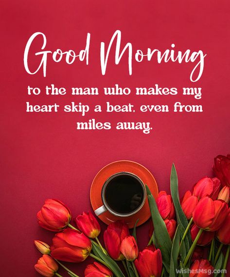 Loving Good Morning Quotes, Have A Great Day My Love For Him, Good Morning Quotes For Hubby, Good Morning Memes For Him Love You, Good Morning Quotes For Him Long Distance Wake Up, Good Morning Handsome For Him Flirty, Morning Encouragement For Him, Love Quotes For Him Good Morning, Morning Greetings Quotes For Him