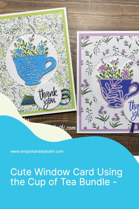 Tea Cup Cards Handmade, Cup Of Tea Stampin Up Cards, Stampin Up Tea Boutique, Teacup Cards, Cute Window, Tea Boutique, Tea Cup Card, Boutique Cards, Scrapbook Template