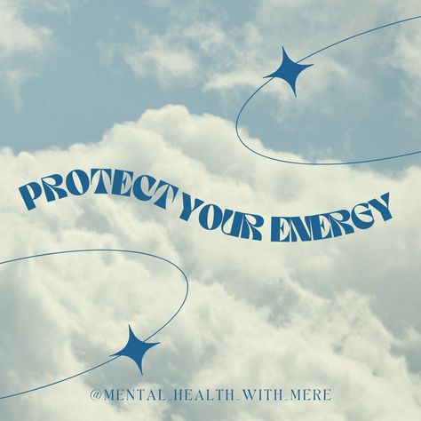 Clouds blue sky with quote “Protect Your Energy” Protect Your Energy, Social Emotional Learning, Instagram Post Template, Social Emotional, Physical Health, Post Templates, Sky Photography, Typography, How Are You Feeling