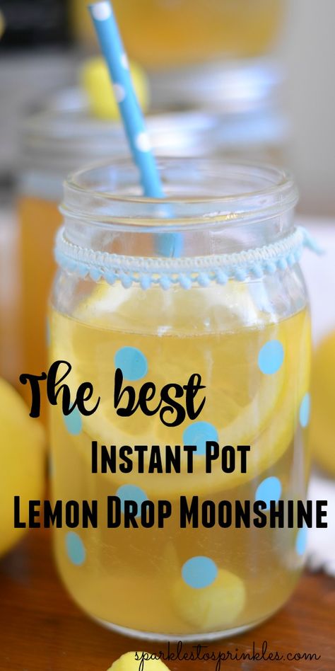 Quick Moonshine Recipes, Lemon Drop Moonshine, Instant Pot Moonshine, Lemon Moonshine Recipes, Instant Pot Moonshine Recipes, Lemon Drop Moonshine Recipe, Peach Pie Moonshine, Flavored Moonshine Recipes, Homemade Liqueur