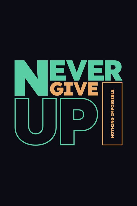 Vector never give up motivational typography t shirt design for print never give up vector Tumblr, T Shirt Motivation, T Shirt Words Ideas, Quotes Shirt Design, Motivation T Shirt Design, Quote Poster Design Typography, Typographic Shirt Design, Word Typography Design, Motivational T Shirt Design