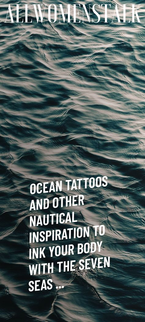 Ocean Tattoos and Other Nautical Inspiration to Ink Your Body with the Seven Seas ... Ocean Strength Tattoo, Sea Scape Tattoo, Ocean Tatoos Woman, Ocean Floor Tattoo, As Free As The Ocean Tattoo, Deep Sea Tattoo, Saltwater Tattoo, Shellback Tattoo, Ocean Tattoos Sleeve For Women