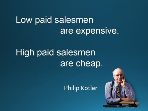 Philip Kotler about salesmen and rewards Salesman Quotes, Philip Kotler, Women Power, Make Business, Business Quotes, Powerful Women, Content Marketing, Positive Quotes, Inspirational Quotes