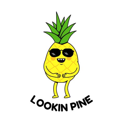 Check out this awesome 'looking+pine+-+pineapple+pun' design on @TeePublic! Pineapple Quotes Funny, Pineapple Funny, Pineapple Puns, Pineapple On Pizza Humor, Love And Pineapples Shirts, Pineapple Illustration, Funny Fruit, Funny Puns, Kids Magnets